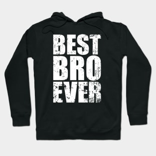 Best Bro Ever - Best Brother in the World Retro Design Hoodie